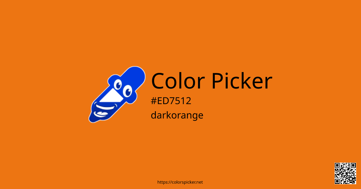 Color Picker: darkorange | #ED7512